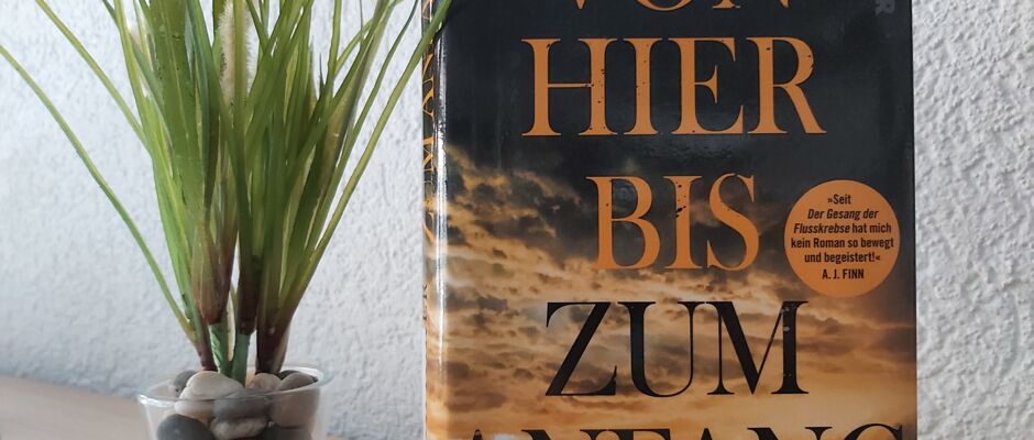 Von Hier Bis Zum Anfang Inhaltsangabe Von hier bis zum Anfang - Chris Whitaker - Bibliothek Lustenau